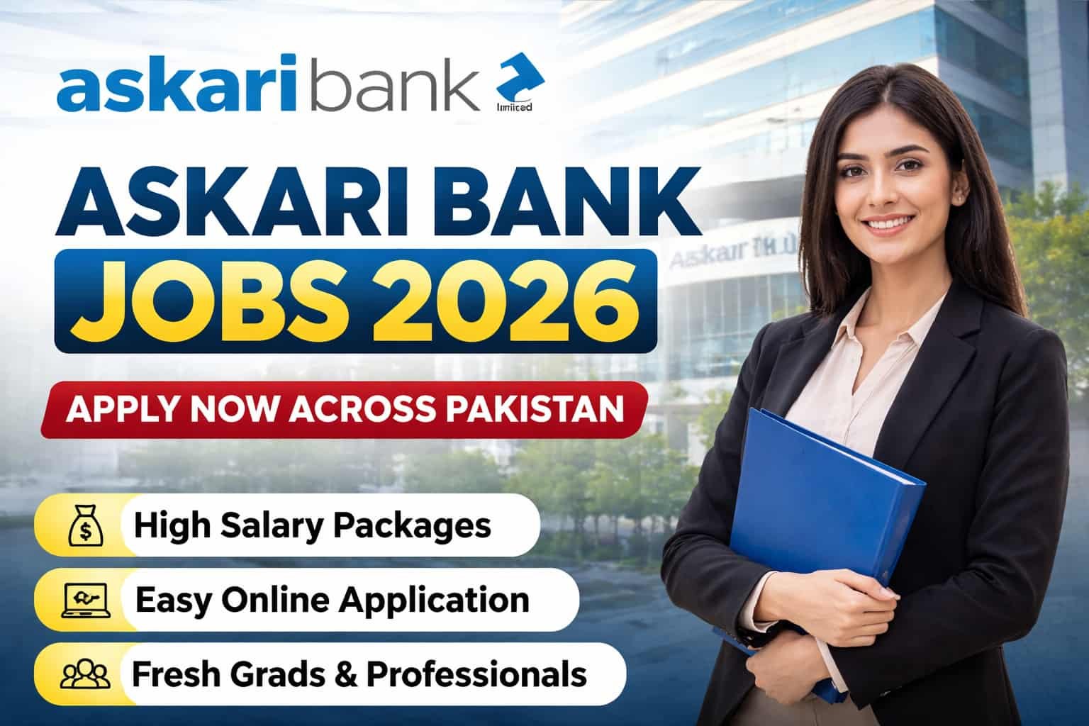 Professional 16:9 thumbnail for Askari Bank Job 2026, showing a confident young professional holding a blue folder in front of a modern bank building. Text highlights “ASKARI BANK JOBS 2026 – Apply Now” with key benefits like high salary, easy online application, and opportunities for fresh graduates and professionals.