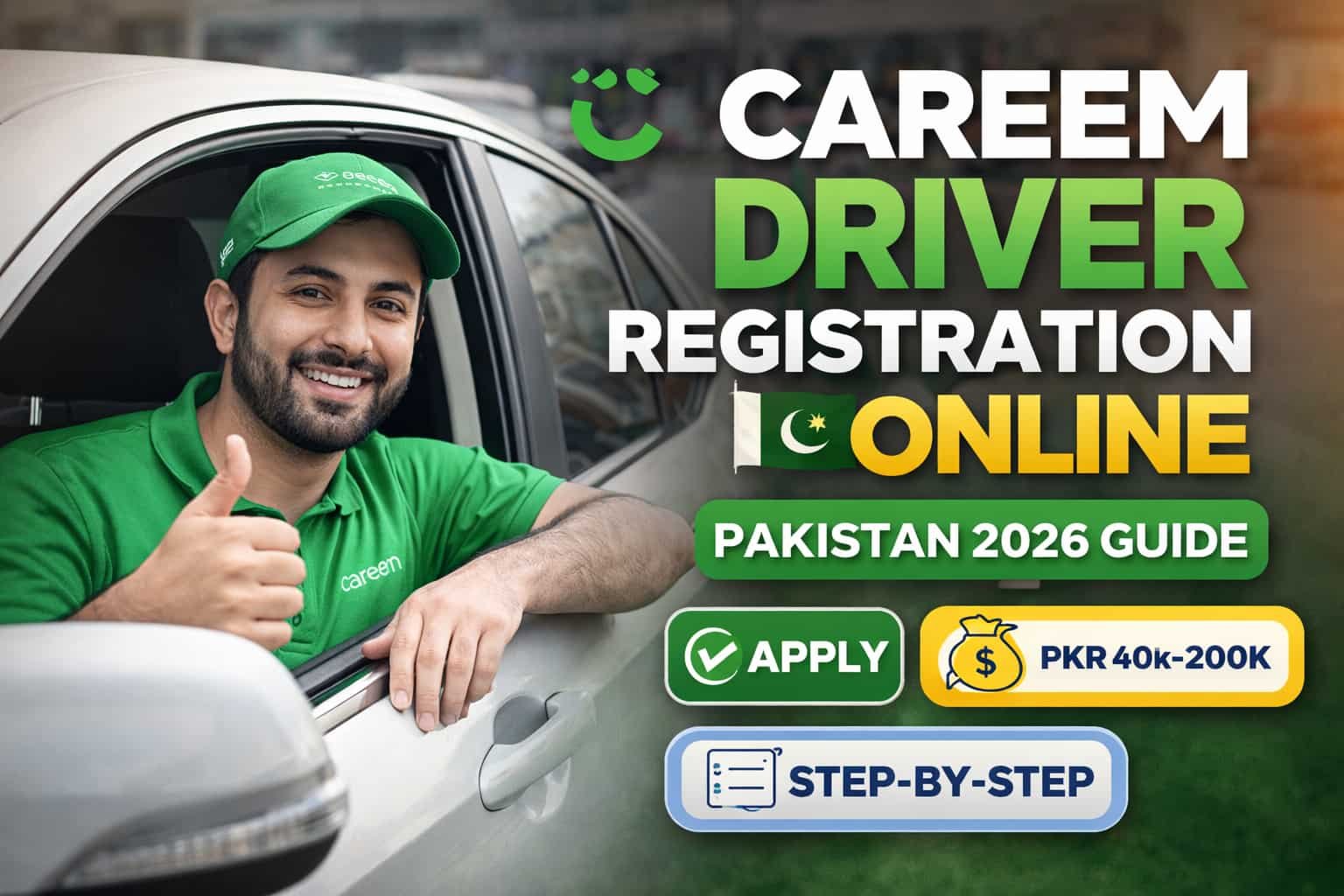 Careem driver registration online 2026 Pakistan step-by-step application guide and earnings